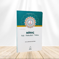 Miraç ;Yol Yolculuk Yolcu