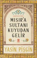 Mısır'a Sultanı Kuyudan Gelir;Yusuf Suresi Tefsiri