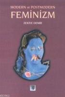 Modern ve Postmodern Feminizm