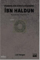 Modernliğin Kurucu Düşünürü İbn Haldun