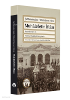 Muhâlefetin İflâsı;Şehbenderzâde Filibeli Ahmet Hilmi