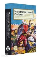 Muhammed Hanefi Cenkleri (Muhammed Hanefi Cengi - Yılanlı Kale Cengi); Kaf Kalesi Cengi - Taberiye Kalesi Cengi - Elburz Kalesi Cengi
