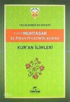 Muhtasar El-İtkan Fi Ulum'il-Kur'an - Kur'an İlimleri