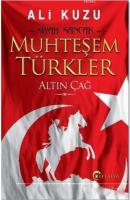 Muhteşem Türkler - Altın Çağ