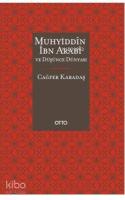 Muhyiddîn İbn Arabî ve Düşünce Dünyası
