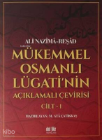 Mükemmel Osmanlı Lügati`nin Açıklamalı Çevirisi Cilt 1