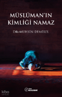 Müslüman’ın Kimliği Namaz