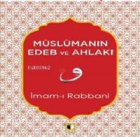 Müslümanın Edeb Ve Ahlakı