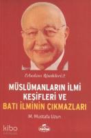 Müslümanların İlmi Keşifleri ve Batı İlminin Çıkmazları; Erbakan Risaleleri : 2