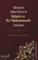 Müsteşrik Julius Reiner’in İslâm’a ve Hz. Muhammed’e Yaklaşımı