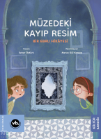 Müzedeki Kayıp Resim;Bir Ebru Hikayesi