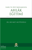 Nahl 90. Ayet Bağlamında Ahlak Eğitimi