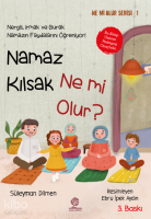 Namaz Kılsak Ne mi Olur?;Nergis, Irmak ve Burak Namazın Faydalarını Öğreniyor!