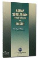 Namaz Sûrelerinin Türkçe Terceme ve Tefsiri