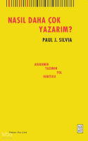 Nasıl Daha Çok Yazarım?;Akademik Yazımın Yol Haritası