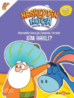 Nasreddin Hoca’yla Zamansız Fıkralar Kim Haklı?