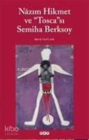 Nâzım Hikmet ve "tosca"sı Semiha Berksoy