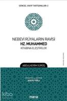 Nebevi Rüyaların Ravisi Hz. Muhammed Kitabına Eleştiriler; Güncel Vahiy Tartışmaları 2