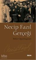 Necip Fazıl Gerçeği
