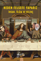 Neden Felsefe Yaparız;İnsan, Ölüm ve Bilinç