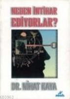 Neden İntihar Ediyorlar