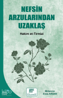 Nefsin Arzularından Uzaklaş