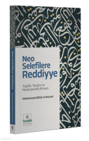 Neo Selefilere Reddiye;Teşbîh, Tecsîm ve Mezhepsizlik Fitnesi