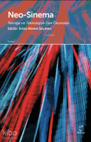Neo-Sinema;Tekniğe ve Teknolojiye Dair Okumalar