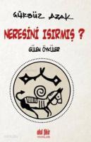 Neresini Isırmış ?; Gülen Öyküler