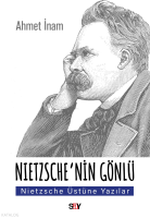 Nietzsche’nin Gönlü;Nietzsche Üstüne Yazılar