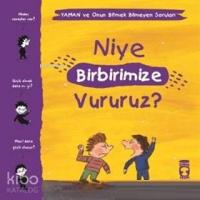 Niye Birbirimize Vururuz? - Yaman ve Onun Bitmek Bilmeyen Soruları - ön kapak Niye Birbirimize Vur