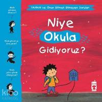 Niye Okula Gidiyoruz? - Yaman ve Onun Bitmek Bilmeyen Soruları