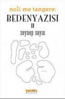 Noli Me Tangere: Beden Yazısı II