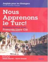 Nous Apprenons le Turc; Fransızca Anahtar Kitap