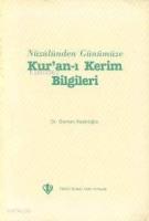 Nuzulünden Günümüze Kur'an-ı Kerim Bilgileri