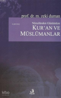Nüzulünden Günümüze Kur'an ve Müslümanlar Nasıl Okudular, Nasıl Okumalıyız?
