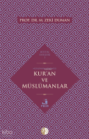 Nüzulünden Günümüze Kur'an ve Müslümanlar Nasıl Okudular, Nasıl Okumalıyız?