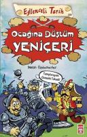 Ocağına Düştüm Yeniçeri; Eğlenceli Tarih (10+ Yaş)