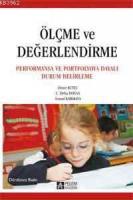 Öğrenci Başarısının Belirlenmesi; Performansa ve Portfolyoya Dayalı Durum Belirleme