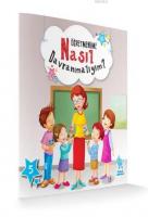 Öğretmenime Nasıl Davranmalıyım?; Nasıl Davranmalıyım Serisi 5