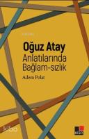 Oğuz Atay Anlatılarında Bağlam - Sızlık