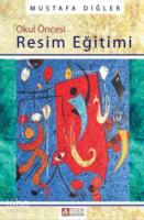 Okul Öncesinde Resim Eğitimi