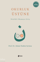 Okurluk Üstüne; Nitelikli Okumaya Giriş
