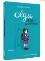 Olga Okulu Sevmiyor