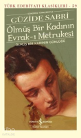 Ölmüş Bir Kadının Evrak-ı Metrukesi (Şömizli);Ölmüş Bir Kadının Günlüğü