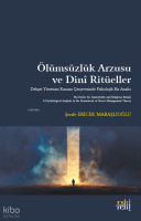 Ölümsüzlük Arzusu ve Dinî Ritüeller