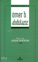 Ömer B. Abdülaziz - Önderlerimiz 6