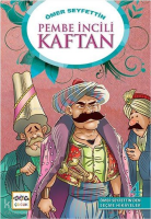 Ömer Seyfettinden Seçme Hikayeler 4 - Pembe İncili Kaftan