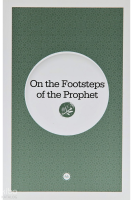 On The Footsteps Of The Prophet (Peygamberin İzinde)