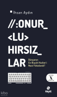 Onurlu Hırsızlar;Dünyanın En Büyük Hacker'ı
Nasıl Yakalandı?